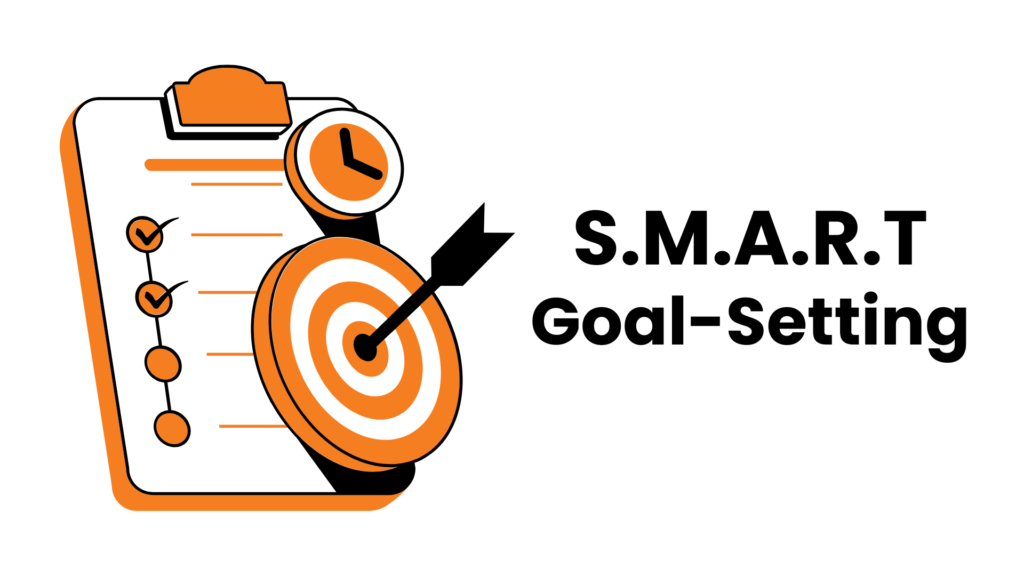 S.M.A.R.T Goal-Setting: Aligning Personal and Professional Goals